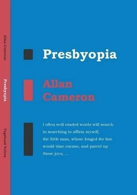 Presbyopia: Selected Poems by Allan Cameron (English) Paperback Book