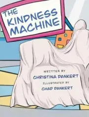 The Kindness Machine by Christina Dankert (English) Hardcover Book