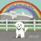 Good Girl Glady by Mandy Potter Paperback Book
