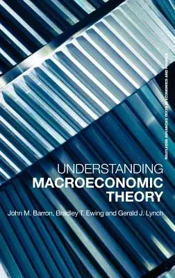 Understanding Macroeconomic Theory