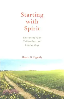 Starting With Spirit ─ Nurturing Your Call to Pastoral Leadership
