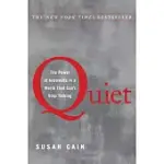 QUIET: THE POWER OF INTROVERTS IN A WORLD THAT CAN’T STOP TALKING