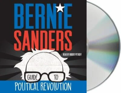 Bernie Sanders Guide to Political Revolution (AUDIO CD)