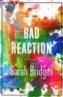 New A Bad Reaction : A Memoir by Sarah Bridges (2016, Hardcover) WO125