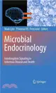 Microbial Endocrinology ― Interkingdom Signaling in Infectious Disease and Health