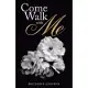 Come Walk with Me