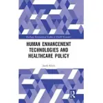 HUMAN ENHANCEMENT TECHNOLOGIES AND HEALTH CARE POLICY