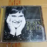 蘇珊大媽 SUSAN BOYLE I DREAMED A DREAM 我曾有夢 CD 沒有刮傷