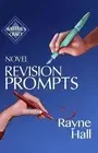 Novel Revision Prompts: Make Your Good Book Great - Self-Edit Your Plot, Scenes