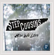 How We Live -Step Cousins CD