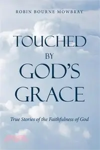 在飛比找三民網路書店優惠-Touched by God's Grace: True S