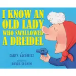 I KNOW AN OLD LADY WHO SWALLOWED A DREIDEL /SCHOLASTIC出版社旗艦店