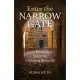 Enter the Narrow Gate: Saint Benedict’’s Steps to Christian Maturity