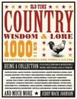 Old-Time Country Wisdom & Lore: 1000s of Traditional Skills for Simple Living by