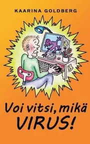 Voi vitsi, mik virus by Kaarina Goldberg (Finnish) Paperback Book