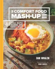 Comfort Food Mash-up Cookbook