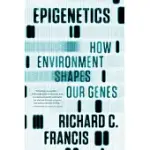 EPIGENETICS: HOW ENVIRONMENT SHAPES OUR GENES