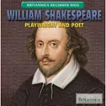 WILLIAM SHAKESPEARE: PLAYWRIGHT AND POET: PLAYWRIGHT AND POET