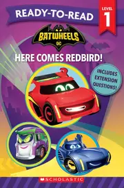 Batwheels: Here Comes Redbird! - Ready-to-Read Level 1 (DC Comics)