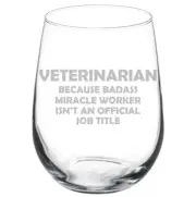 Veterinarian Miracle Worker Job Title Funny Stemmed / Stemless Wine Glass