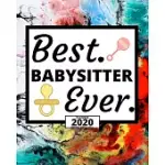 BEST BABYSITTER EVER: 2020 PLANNER FOR BABYSITTER, 1-YEAR DAILY, WEEKLY AND MONTHLY ORGANIZER WITH CALENDAR, APPRECIATION GIFT FOR CHRISTMAS