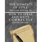 THE ELEMENTS OF STYLE BY WILLIAM STRUNK JR. & HOW TO SPEAK AND WRITE CORRECTLY BY JOSEPH DEVLIN - SPECIAL EDITION