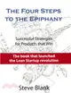 The Four Steps to the Epiphany ─ Successful Strategies for Products That Win