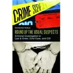 ROUND UP THE USUAL SUSPECTS: CRIMINAL INVESTIGATION IN LAW & ORDER, COLD CASE, AND CSI