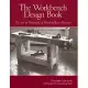 The Workbench Design Book: The Art & Philosophy of Building Better Benches