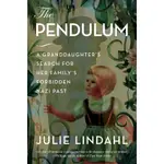 THE PENDULUM ― A GRANDDAUGHTER'S SEARCH FOR HER FAMILY'S FORBIDDEN NAZI PAST(精裝)/JULIE LINDAHL【禮筑外文書店】