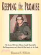 Keeping the Promise: The Story of MIA Jerry Elliott, a Family Shattered by His Disappearance, and a Sister's 40-Year Search for the Truth