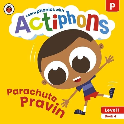 Actiphons Level 1 Book 4 Parachute Pravin: Learn phonics and get active with Act