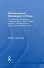 Shakespearean Genealogies of Power: A Whispering of Nothing in Hamlet, Richard I