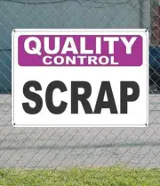 QUALITY CONTROL Scrap - OSHA Safety SIGN 10" x 14"