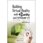 BUILDING VIRTUAL REALITY WITH UNITY AND STEAM VR