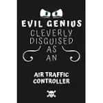 EVIL GENIUS CLEVERLY DISGUISED AS AN AIRCRAFT MECHANIC: PERFECT GAG GIFT FOR AN EVIL AIRCRAFT MECHANIC WHO HAPPENS TO BE A GENIUS! - BLANK LINED NOTEB