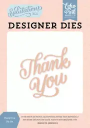 Echo Park Paper SALUTATIONS No. 1 Thank You Die Set (SAN244040)