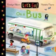 Lets Go On a Bus by Rosalyn Albert 9781913639556 Board book
