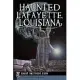 Haunted Lafayette, Louisiana