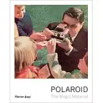 POLAROID: THE MAGIC MATERIAL