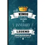 KINGS ARE BORN IN JANUARY LEGEND INCREDIBLE: PRACTICAL BLANK LINED BIRTHDAY MONTH YEAR NOTEBOOK/ JOURNAL, APPRECIATION GRATITUDE THANK YOU GRADUATION