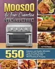 MOOSOO Air Fryer Convection Oven Cookbook by Harvey Freeze (English) Paperback B