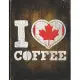 I Heart Coffee: Canada Flag I Love Canadian Coffee Tasting, Dring & Taste Lightly Lined Pages Daily Journal Diary Notepad