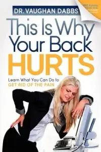 在飛比找博客來優惠-This Is Why Your Back Hurts: L