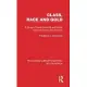 Class, Race and Gold: A Study of Class Relations and Racial Discrimination in South Africa