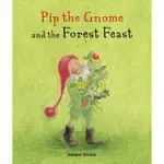 PIP THE GNOME AND THE FOREST FEAST