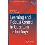 LEARNING AND ROBUST CONTROL IN QUANTUM TECHNOLOGY