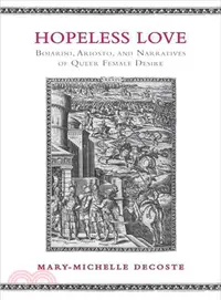 在飛比找三民網路書店優惠-Hopeless Love: Boiardo, Ariost