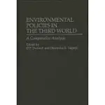 ENVIRONMENTAL POLICIES IN THE THIRD WORLD: A COMPARATIVE ANALYSIS
