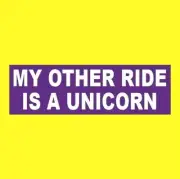 Funny "MY OTHER RIDE IS A UNICORN" fantasy horse decal BUMPER STICKER mythical